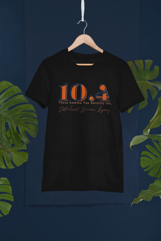 Theta Gamma Tau Sorority Inc - 10.4! T-shirt